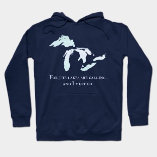 The Great Lakes Michigan "For the Lakes are Calling" Hoodie